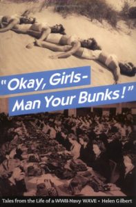 "Okay, Girls - Man Your Bunks!" Tales from the Life of a WWII Navy WAVE